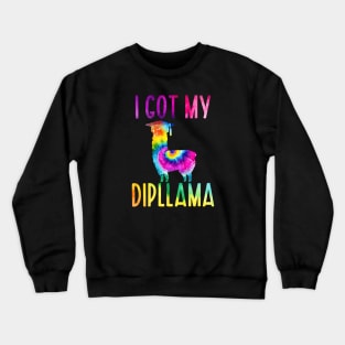 I Got My Dipllama Crewneck Sweatshirt